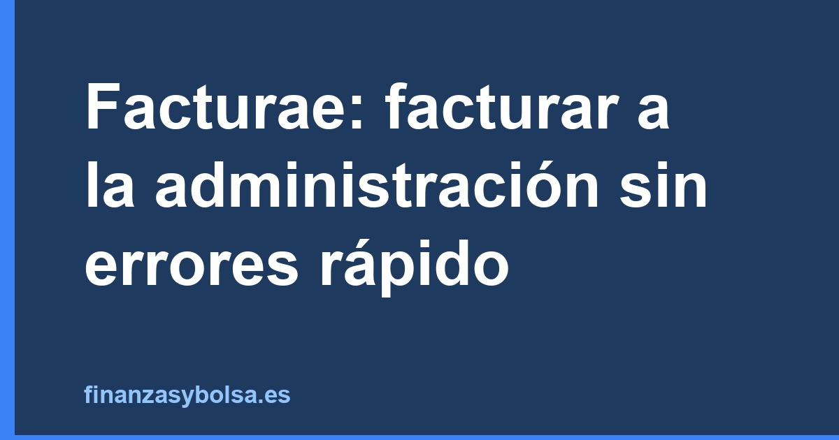 Ejemplo visual de facturae facturacion electronica